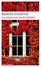 La ventana inolvidable de Menchu Gutiérrez | Resumen + Opinión