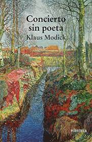 Concierto sin poeta de Klaus Modick | Resumen + Opinión