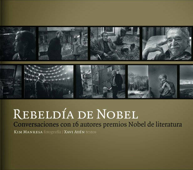 Rebeldía de Nobel. Conversaciones con 16 autores premios Nobel de literatura de Xavi Ayén | Resumen + Opinión