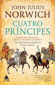 Cuatro príncipes de John J. Norwich | Resumen + Opinión