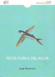 Peces fuera del agua de Jorge Riechmann | Resumen + Opinión