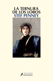 La ternura de los lobos de Stef Penney | Resumen + Opinión