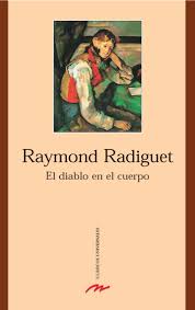 El diablo en el cuerpo de Raymond Radiguet | Resumen + Opinión
