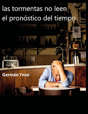 Las tormentas no leen el pronóstico del tiempo de Germán Ynze | Resumen + Opinión