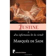 Justine o los infortunios de la virtud de Marqués de Sade | Resumen + Opinión