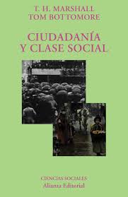 Ciudadanía y clase social de T.H. Marshall / Tom Bottomore | Resumen + Opinión