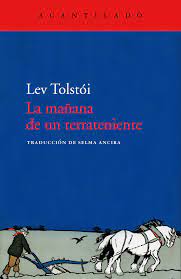 La mañana de un terrateniente de Lev Tolstói | Resumen + Opinión