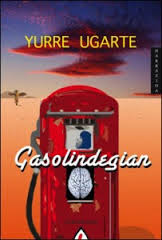 En la gasolinera de Yurre Ugarte | Resumen + Opinión