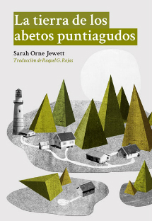 La tierra de los abetos puntiagudos de Sarah Orne Jewett | Resumen + Opinión