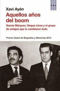 Aquellos años del boom de Xavi Ayén | Resumen + Opinión