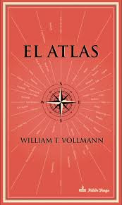 El Atlas de William T. Vollmann | Resumen + Opinión