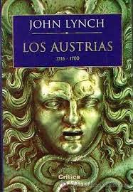 Los Austrias (1516-1700) de John Lynch | Resumen + Opinión