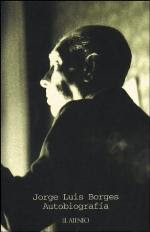 Autobiografía de Jorge Luis Borges | Resumen + Opinión