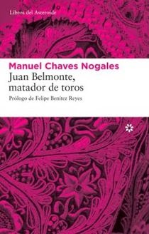 Juan Belmonte, matador de toros de Manuel Chaves Nogales | Resumen + Opinión