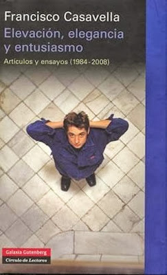 Elevación, elegancia y entusiasmo de Francisco Casavella | Resumen + Opinión
