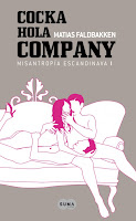 Cocka Hola Company (Misantropía escandinava I) de Matias Faldbakken | Resumen + Opinión