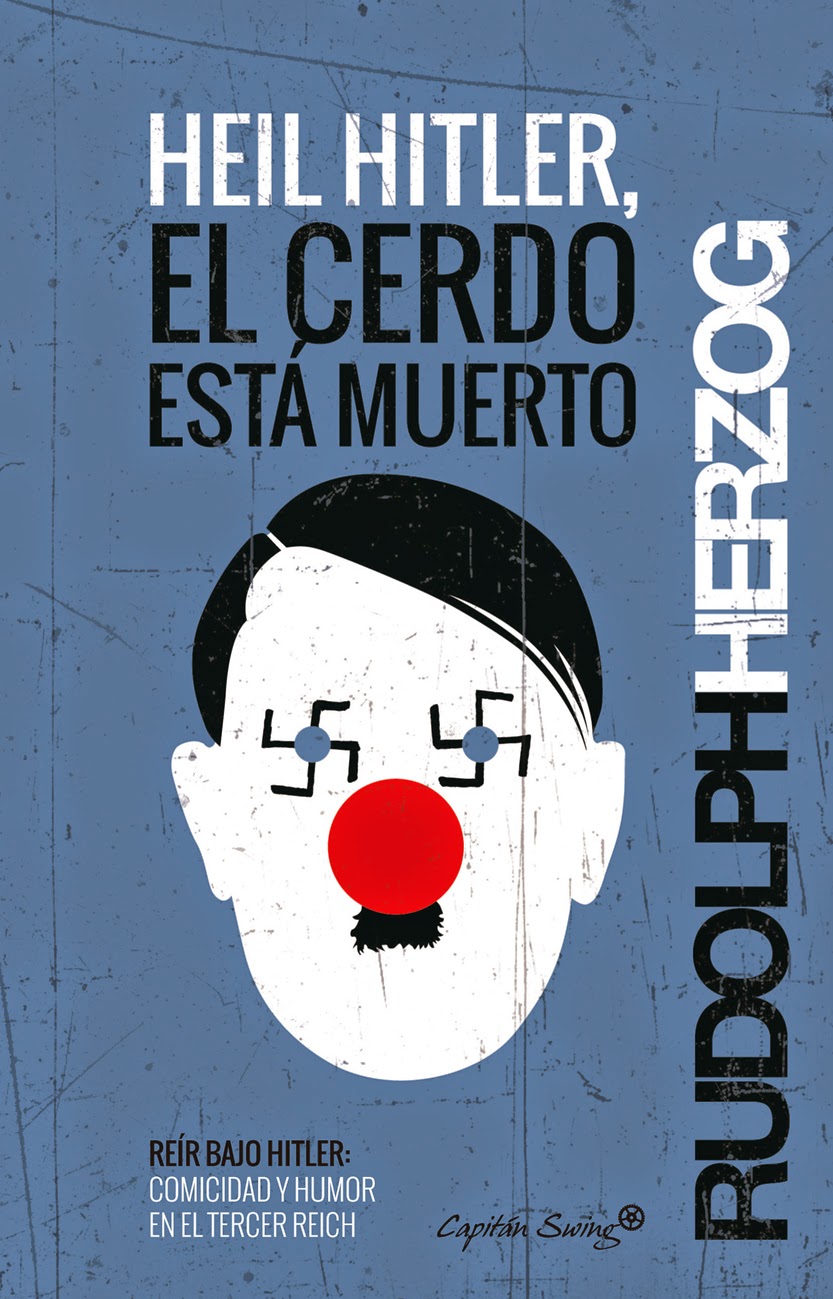 ¡Heil Hitler, el cerdo está muerto! de Rudolph Herzog | Resumen + Opinión