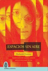 Espacios sin aire de Shulamith Firestone | Resumen + Opinión