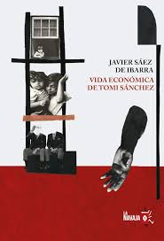 Vida económica de Tomi Sánchez de Javier Sáez de Ibarra | Resumen + Opinión