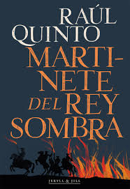 Martinete del rey sombra de Raúl Quinto | Resumen + Opinión