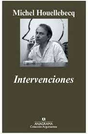 Intervenciones de Michel Houellebecq | Resumen + Opinión