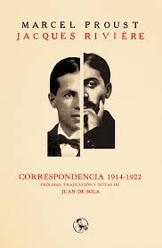 Correspondencia 1914-1922 de Marcel Proust & Jacques Rivière | Resumen + Opinión