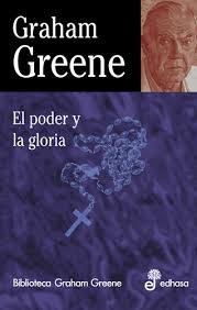 El poder y la gloria de Graham Greene | Resumen + Opinión