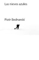 Las nieves azules de Piotr Bednarski | Resumen + Opinión