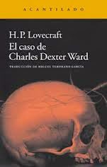 El caso de Charles Dexter Ward de H. P. Lovecraft | Resumen + Opinión