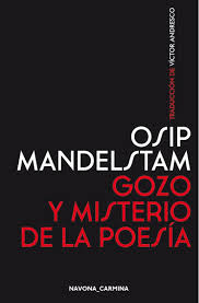 Gozo y misterio de la poesía de Ósip Mandelstam | Resumen + Opinión