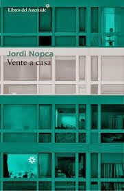 Vente a casa de Jordi Nopca | Resumen + Opinión
