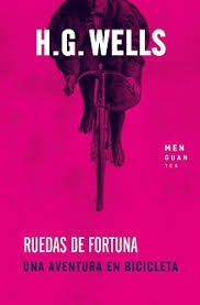 Ruedas de fortuna de H.G. Wells | Resumen + Opinión