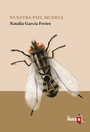 Nuestra piel muerta de Natalia García Freire | Resumen + Opinión
