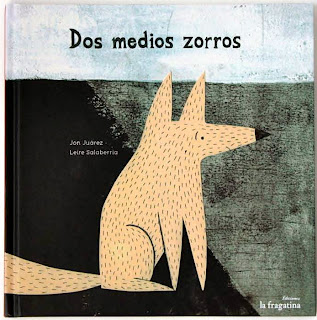 Dos medios zorros de Jon Juárez y Leire Salaberria | Resumen + Opinión