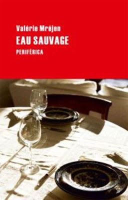 Eau Sauvage de Valérie Mréjen | Resumen + Opinión