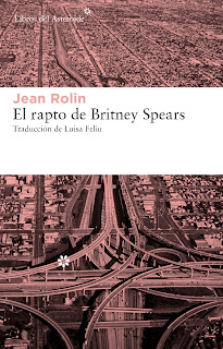 El rapto de Britney Spears de Jean Rolin | Resumen + Opinión