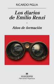 Los diarios de Emilio Renzi de Ricardo Piglia | Resumen + Opinión