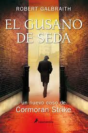El gusano de seda de Robert Galbraith | Resumen + Opinión