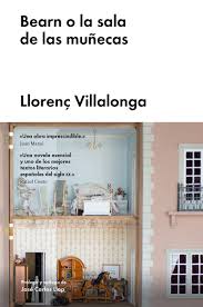 Bearn o La sala de muñecas de Llorenç Villalonga | Resumen + Opinión
