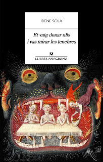 Et vaig donar ulls i vas mirar les tenebres de Irene Solà | Resumen + Opinión