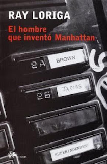El hombre que inventó Manhattan de Ray Loriga | Resumen + Opinión