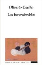 Los invertebrables de Oliverio Coelho | Resumen + Opinión