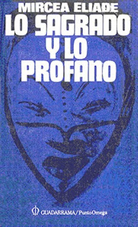 Lo sagrado y lo profano de Mircea Eliade | Resumen + Opinión