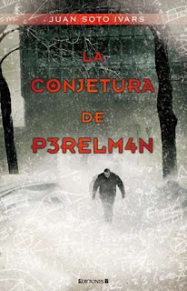 La conjetura de Perelmán de Juan Soto Ivars | Resumen + Opinión