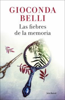 Las fiebres de la memoria de Gioconda Belli | Resumen + Opinión