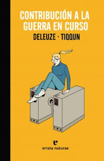 Contribución a la guerra en curso de Gilles Deleuze y Tiqqun | Resumen + Opinión