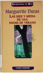 Las diez y media de una noche de verano de Marguerite Duras | Resumen + Opinión