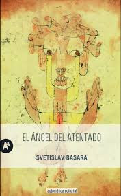 El ángel del atentado de Svetislav Basara | Resumen + Opinión