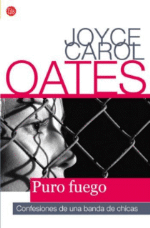 Puro fuego de Joyce Carol Oates | Resumen + Opinión