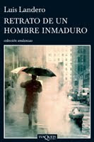 Retrato de un hombre inmaduro de Luis Landero | Resumen + Opinión